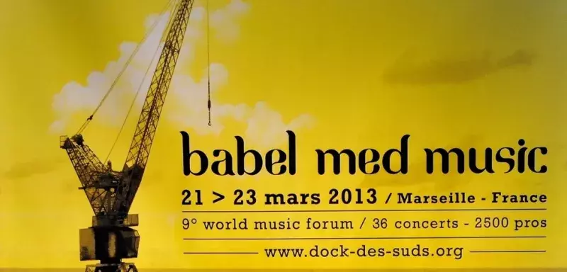 Le festival Babel Med Music, rendez-vous des musiques du monde, a lieu au Dock des Suds du 21 au 23 mars, à Marseille. (Affiche de Babel Med Music)